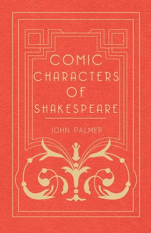 Cover of the book Comic Characters Of Shakespeare by Arthur Benjamin Reeve