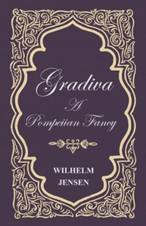 Cover of the book Gradiva - A Pompeiian Fancy by Charles Herman Senn