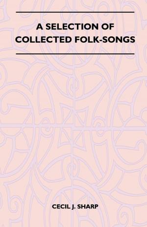 bigCover of the book A Selection of Collected Folk-Songs by 