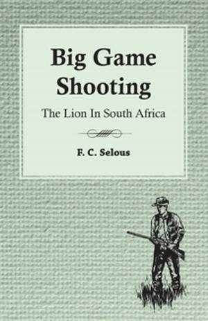 Cover of Big Game Shooting - The Lion in South Africa