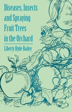 Book cover of Diseases, Insects and Spraying Fruit Trees in the Orchard