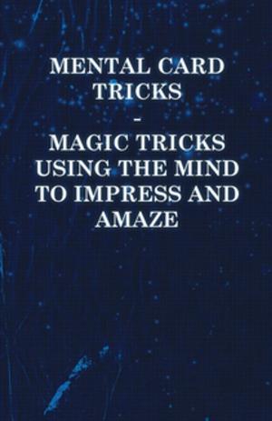 Book cover of Mental Card Tricks - Magic Tricks Using the Mind to Impress and Amaze