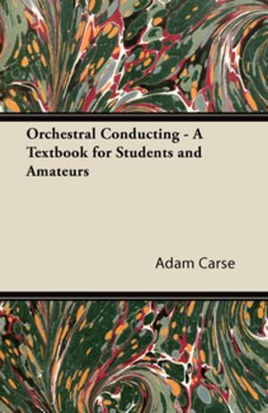Cover of the book Orchestral Conducting - A Textbook for Students and Amateurs by Victor Hugo