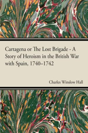 Cover of the book Cartagena; Or, The Lost Brigade by George Santayana