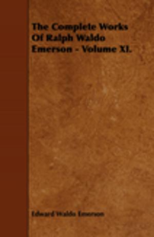 Cover of the book The Complete Works Of Ralph Waldo Emerson - Volume XI. by H. G. Wells