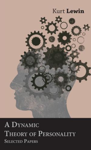 Cover of the book A Dynamic Theory of Personality - Selected Papers by Ben Brierley
