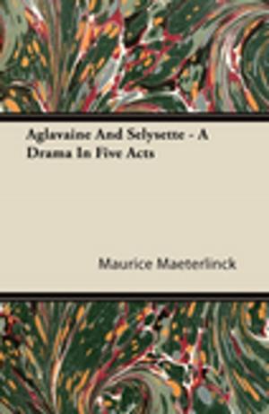 Book cover of Aglavaine and Selysette - A Drama in Five Acts
