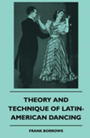 Cover of the book Theory And Technique Of Latin-American Dancing by Anon.