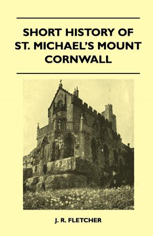 Cover of the book Short History Of St. Michael's Mount Cornwall by Various Authors