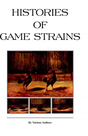 Cover of the book Histories of Game Strains (History of Cockfighting Series) by William Littell Tizard