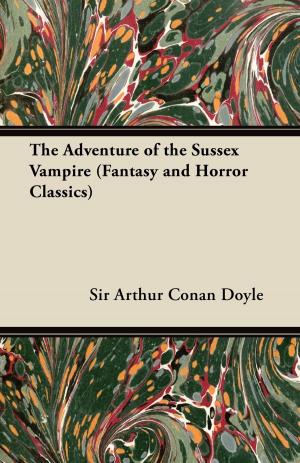 Cover of the book The Adventure of the Sussex Vampire (Fantasy and Horror Classics) by Arthur Groom
