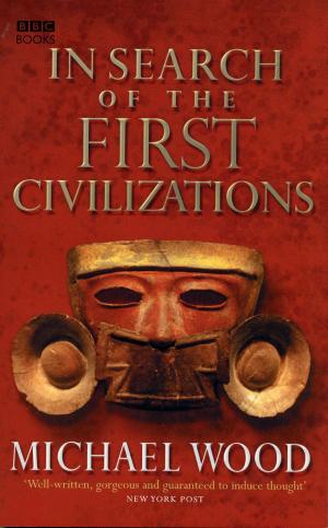 Cover of the book In Search Of The First Civilizations by Mel Noakes