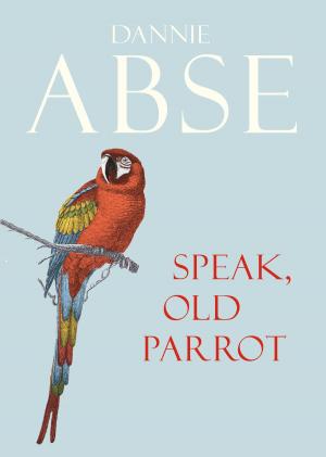 bigCover of the book Speak, Old Parrot by 