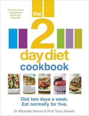 Cover of the book The 2-Day Diet Cookbook by BBC History Magazine
