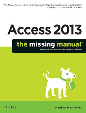 Cover of the book Access 2013: The Missing Manual by Antonio Sanchez Monge, Krzysztof Grzegorz Szarkowicz