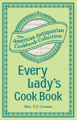 Cover of the book Every Lady's Cook Book by Bob Weber Jr.