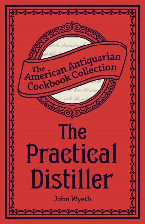 Cover of the book The Practical Distiller by Scott Hilburn