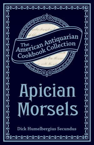 Cover of the book Apician Morsels by Lady Harriet Elizabeth St. Clair