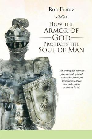 bigCover of the book How the Armor of God Protects the Soul of Man by 