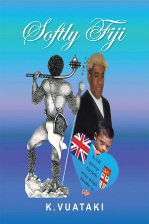 Cover of the book Softly Fiji by Timothy Brewington II