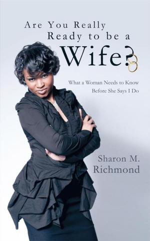 Cover of the book Are You Really Ready to Be a Wife? by Brandon Reed