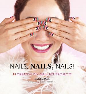 Cover of the book Nails, Nails, Nails! by Rachel Khoo