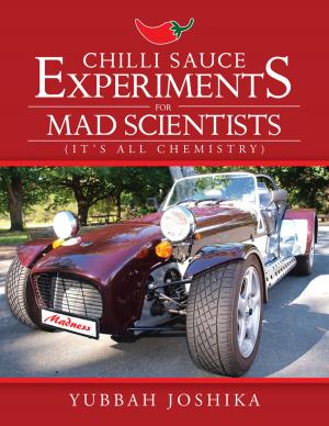 Cover of the book Chilli Sauce Experiments for Mad Scientists by Lance Freeze
