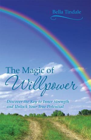 Cover of the book The Magic of Willpower by Kerry Evans-Alder