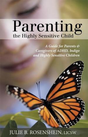 Cover of the book Parenting the Highly Sensitive Child by Elisabetta Blandino, Anna Jorio, Manuela Lilac, Lucia Zante