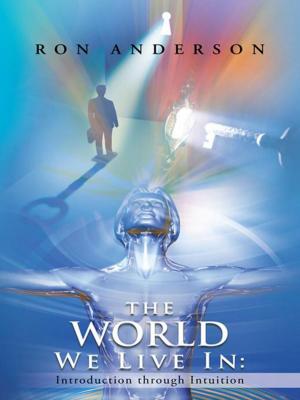 Cover of the book The World We Live In: by Lori Szepelak