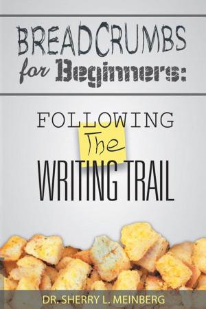 Cover of the book Breadcrumbs for Beginners: by Shawna Halley