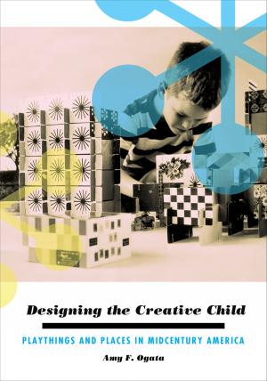 Cover of the book Designing the Creative Child by Adrienne Shaw
