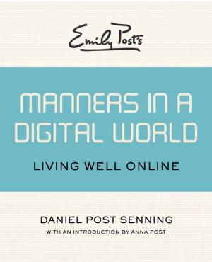 Book cover of Emily Post's Manners in a Digital World