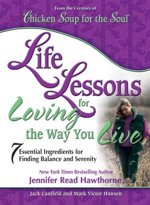 Cover of the book Life Lessons for Loving the Way You Live by Joan Lunden, Amy Newmark