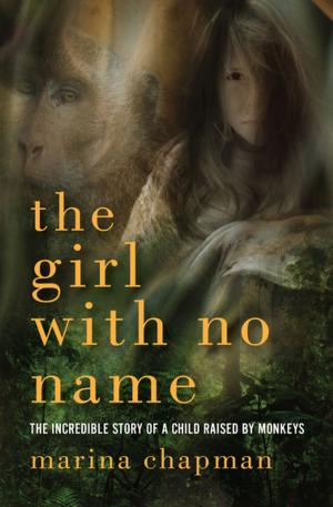 Cover of the book The Girl with No Name by Tony Geraghty