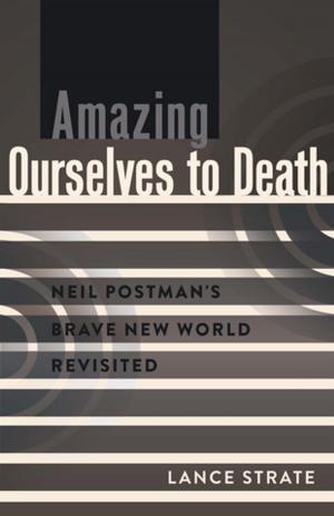 Book cover of Amazing Ourselves to Death