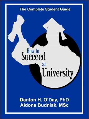 Cover of the book How to Succeed At University--International Edition by Kenneth B. Alexander JD