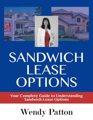 Cover of the book Sandwich Lease Options: Your Complete Guide to Understanding Sandwich Lease Options by Rocky Spino