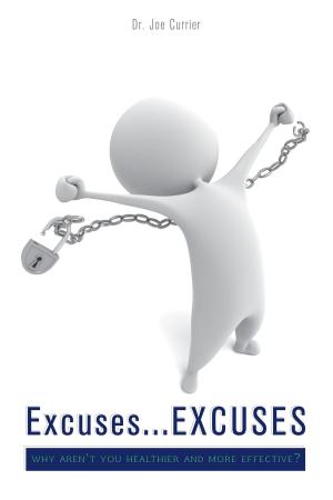 Cover of the book Excuses...EXCUSES by Richard William Kirkpatrick-Thorne