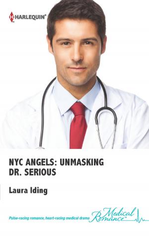 Cover of the book NYC Angels: Unmasking Dr. Serious by Robyn Donald