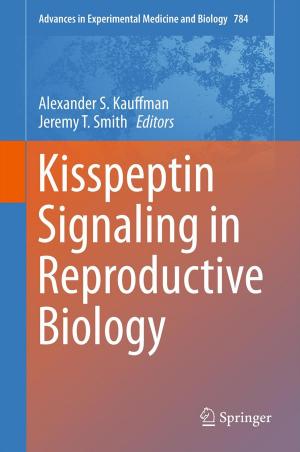 Cover of the book Kisspeptin Signaling in Reproductive Biology by Antoine Chambert-Loir, Johannes Nicaise, Julien Sebag