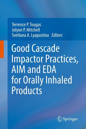 Cover of the book Good Cascade Impactor Practices, AIM and EDA for Orally Inhaled Products by Pratima Bajpai