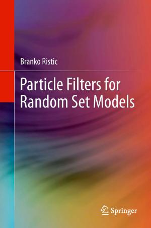 Cover of the book Particle Filters for Random Set Models by Pal Brekke