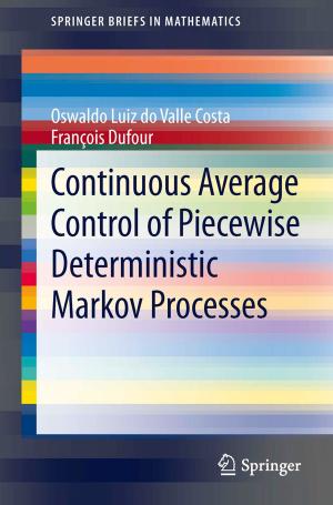 Cover of the book Continuous Average Control of Piecewise Deterministic Markov Processes by Daniel C. O'Connell, Sabine Kowal