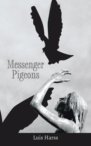 Cover of the book Messenger Pigeons by Dra. María Esther Barradas Alarcón