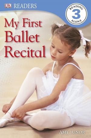 Book cover of DK Readers: My First Ballet Recital