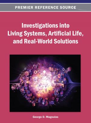 Cover of the book Investigations into Living Systems, Artificial Life, and Real-World Solutions by Rajagopal, Raquel Castaño