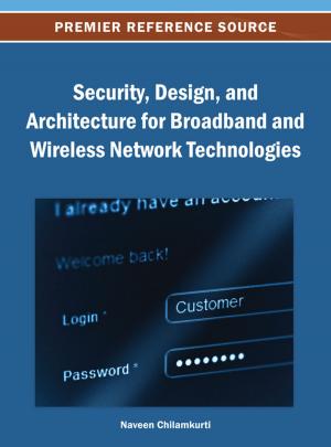 Cover of the book Security, Design, and Architecture for Broadband and Wireless Network Technologies by 