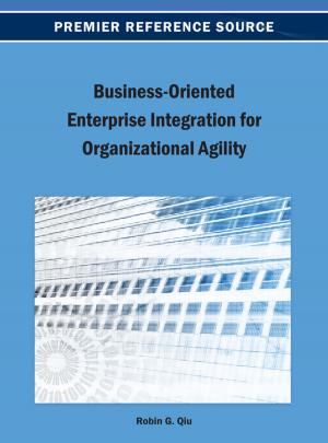 Cover of the book Business-Oriented Enterprise Integration for Organizational Agility by Yuri P. Pavlov, Rumen D. Andreev