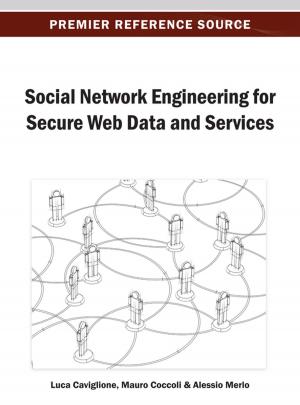 Cover of the book Social Network Engineering for Secure Web Data and Services by Laurenţiu Cătălin Frăţilă, Adrian Dumitru Tantau